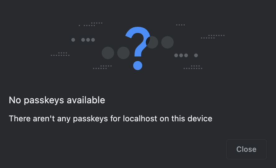 Chrome error when no matching passkey has been found for the provided Credential ID
